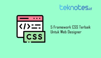 5 Framework CSS Terbaik Untuk Web Designer